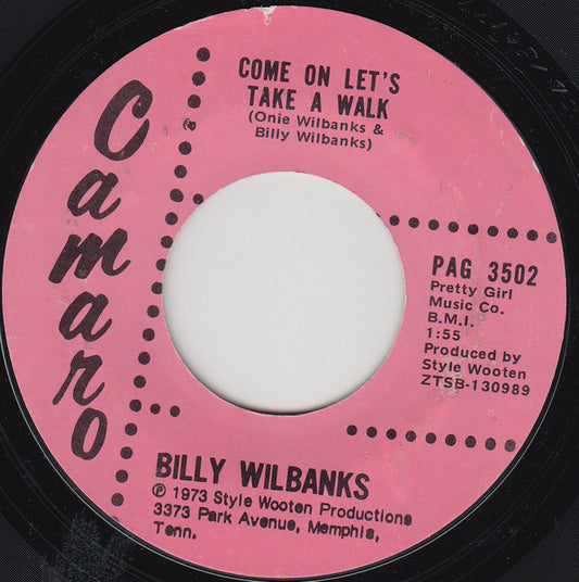 Billy Wilbanks : Come On Let's Talk A Walk (7", Single)