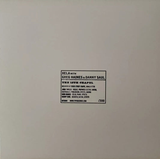 Xela With Greg Haines & Danny Saul : The 12th Chapel (LP, S/Sided, Ltd)