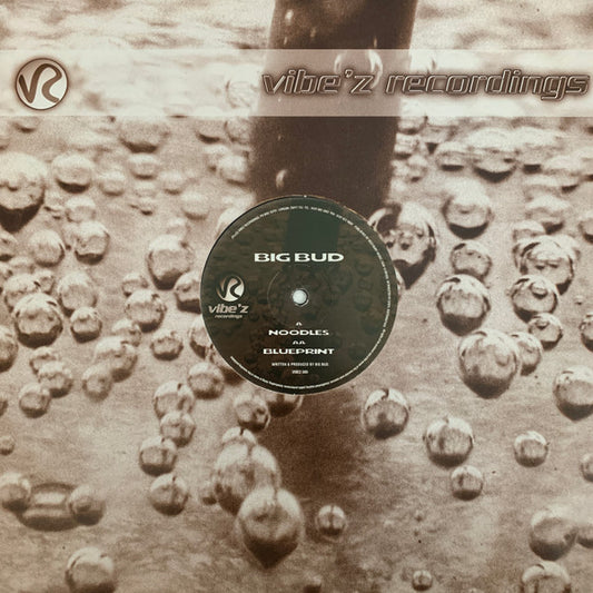 Big Bud : Noodles / Blueprint (12")