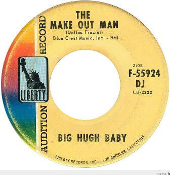 Big Hugh Baby : The Make Out Man / Ice Water (7", Single, Promo)