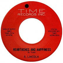 X. Lincoln : Heartaches And Happiness (7", Single)