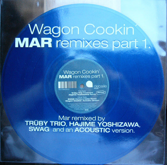Wagon Cookin' : Mar Remixes Part 1 (12", Ltd, Blu)