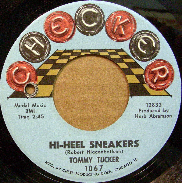Tommy Tucker : Hi-heel Sneakers / I Don't Want 'Cha (7", Single)