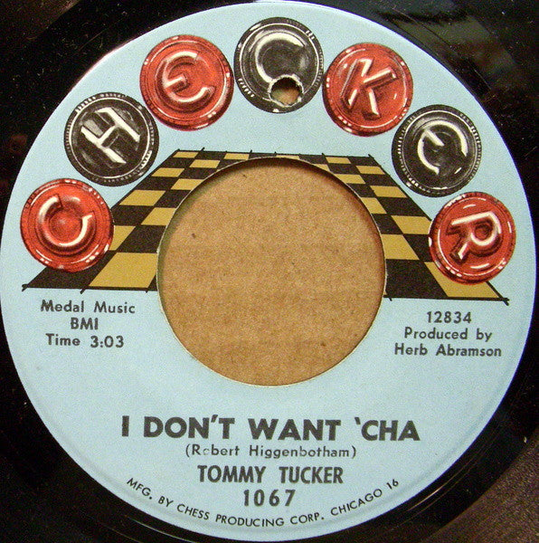 Tommy Tucker : Hi-heel Sneakers / I Don't Want 'Cha (7", Single)