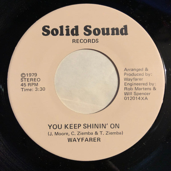 Wayfarer (8) : You Keep Shinin' On / Time Of Our Lives (7")