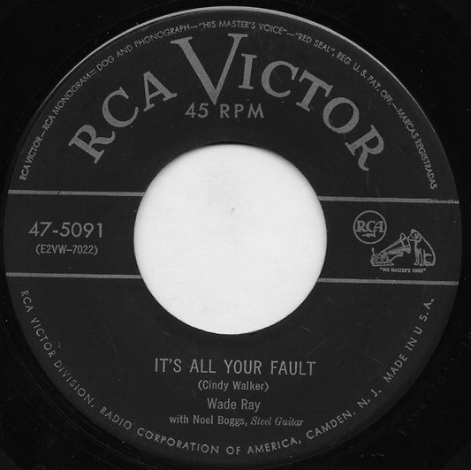 Wade Ray : It's All Your Fault (7", Ind)