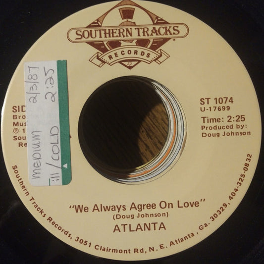 Atlanta (6) : We Always Agree On Love (7")