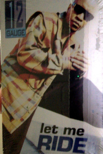 12 Gauge : Let Me Ride (Cass, Single)