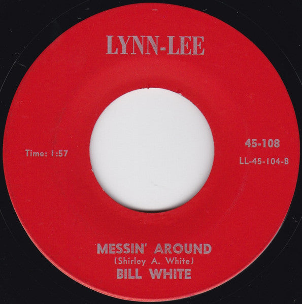 Bill White (32) : If I Ever Learn / Messin' Around (7", Single)