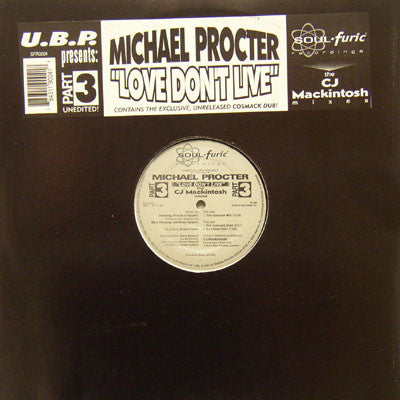 U.B.P.* Presents Michael Procter : Love Don't Live (Part 3) (The CJ Mackintosh Mixes) (12")