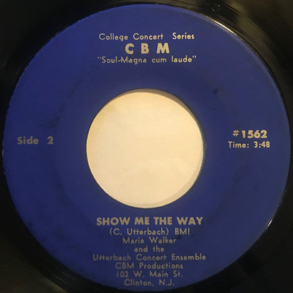 Utterbach Concert Ensemble / Marie Walker (2) And The Utterbach Concert Ensemble : I Wish I Knew (How It Feels To Be Free) / Show Me The Way (7")