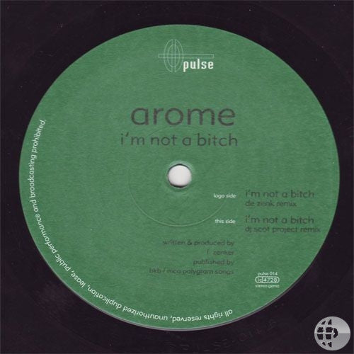 Arome : I'm Not A Bitch (12")