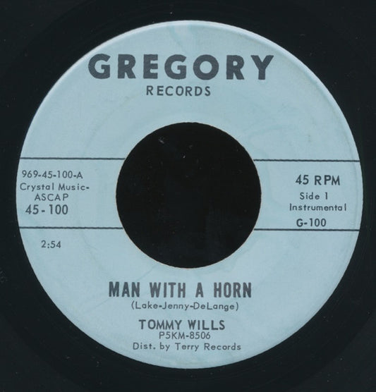 Tommy Wills : Man With A Horn / La-Dee-Dah (7")