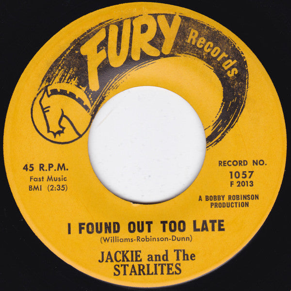 Jackie And The Starlites : I Found Out Too Late / I'm Coming Home (7", Single)