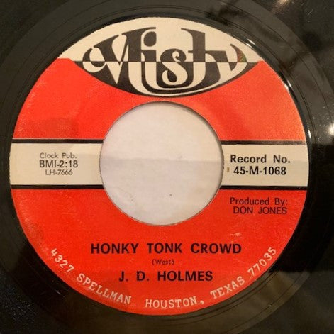 J. D. Holmes (2) : Honky Tonk Crowd / Just A Little Too Late (7", Single)
