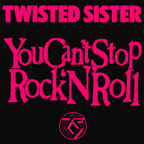 Twisted Sister : You Can't Stop Rock 'N' Roll (12", Single)