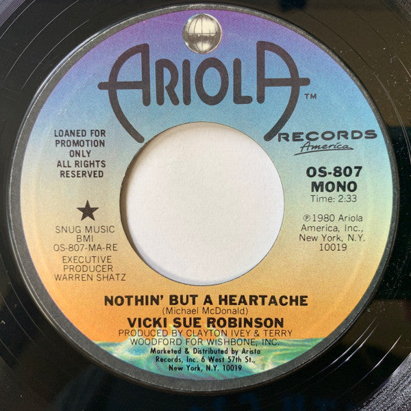 Vicki Sue Robinson : Nothin' But A Heartache (7", Mono, Promo, Styrene, San)