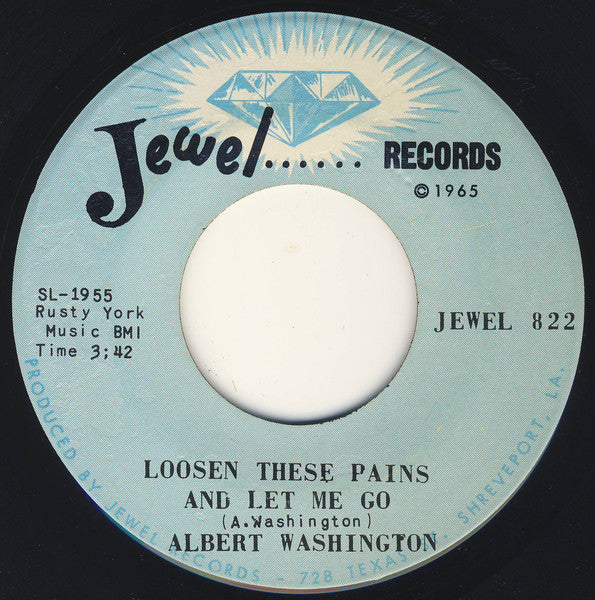 Albert Washington : Loosen These Pains And Let Me Go (7")