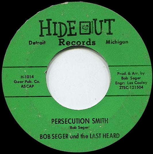 Bob Seger And The Last Heard : Persecution Smith / Chain Smokin' (7", Single, Mono, Styrene)