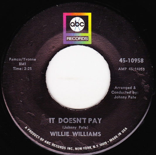 Willie Williams (3) : It Doesn't Pay / Just Because (7")