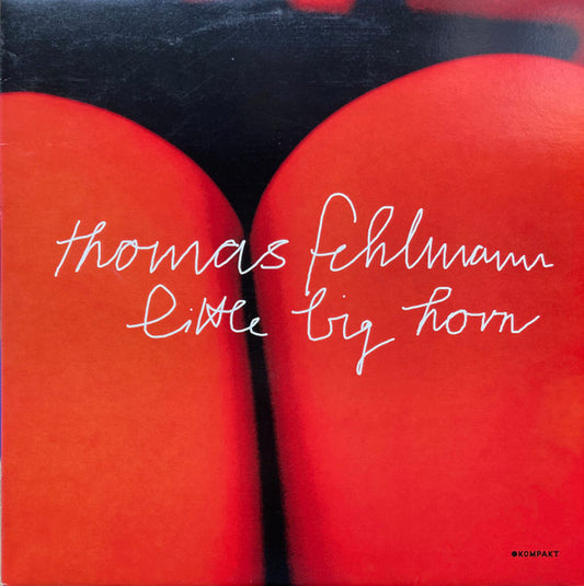 Thomas Fehlmann : Little Big Horn (12")