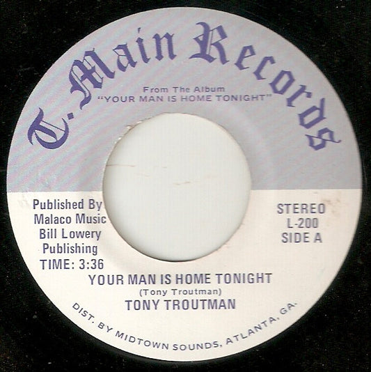 Tony Troutman : Your Man Is Home Tonight (7", Single)