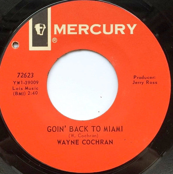 Wayne Cochran : I'm In Trouble / Goin' Back To Miami (7", Single, Mono, Styrene)