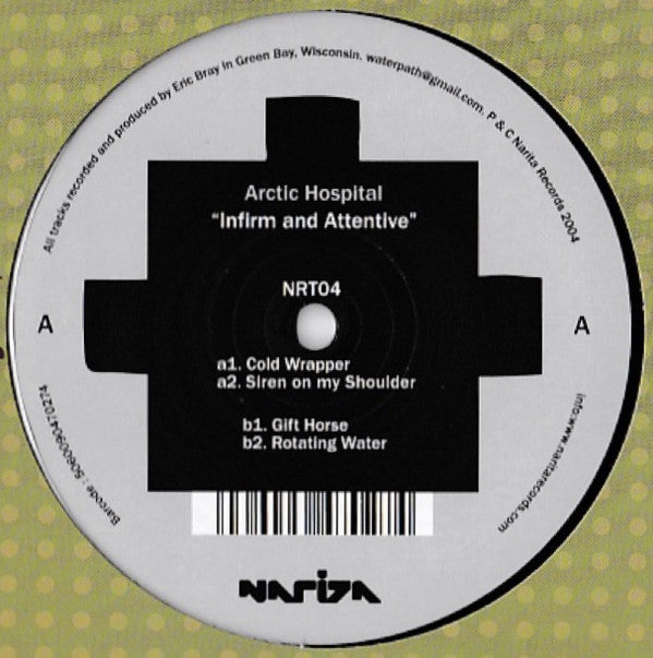 Arctic Hospital : Infirm And Attentive (12")