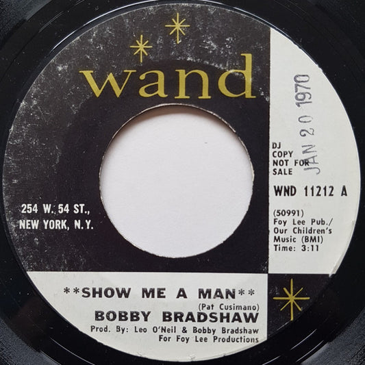 Bobby Bradshaw : Show Me A Man (7", Single, Promo, DJ )