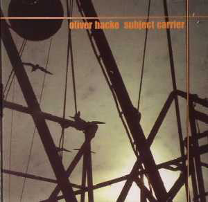 Oliver Hacke : Subject Carrier (2x12", Album)