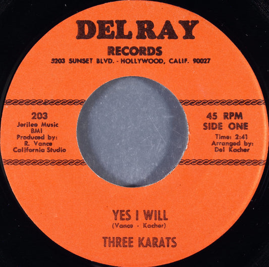 Three Karats : Yes I Will (7", Single)