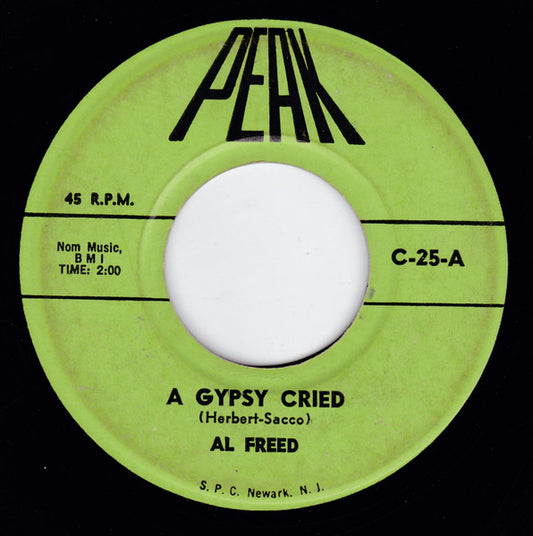 Al Freed / John Logan (8) : A Gypsy Cried / Love (Makes The World Go 'Round) (7", Single)