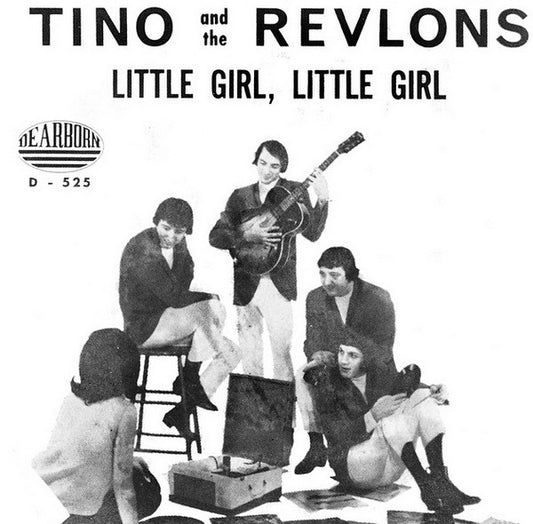 Tino & The Revlons : Little Girl Little Girl / Rave On (7", Single)