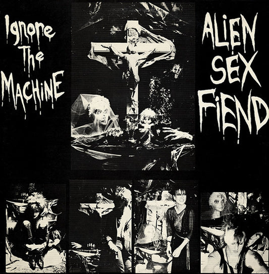 Alien Sex Fiend : Ignore The Machine (12", Single)
