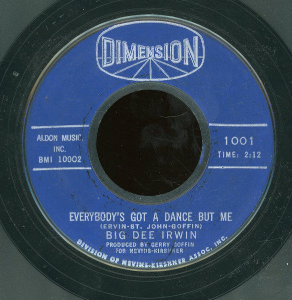 Big Dee Irwin : Everybody's Got A Dance But Me / And Heaven Was Here (7", Single, Styrene)