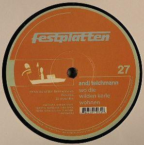 Andi Teichmann : Wo Die Wilden Kerle Wohnen (12")