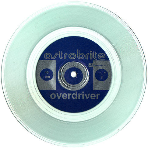 Astrobrite : Overdriver / Slowpoke (7", Cle)