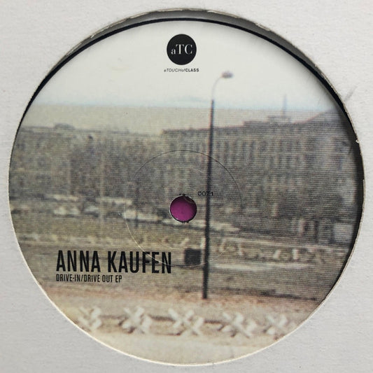 Anna Kaufen : Drive-In / Drive Out EP (12", EP)
