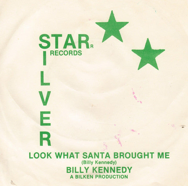 Billy Kennedy : Look What Santa Brought Me (7", Single)