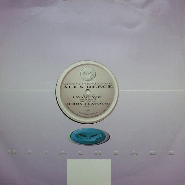 Alex Reece : I Want You / B•Boy Flavour (12")