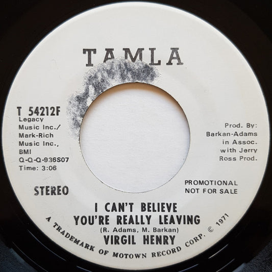 Virgil Henry : I Can't Believe You're Really Leaving (7", Single, Promo)