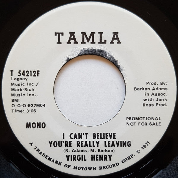 Virgil Henry : I Can't Believe You're Really Leaving (7", Single, Promo)