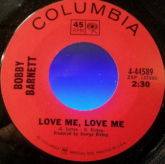 Bobby Barnett : Love Me, Love Me / The End Of The Lyin' (7", Single)