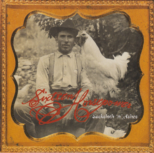 16 Horsepower : Sackcloth 'N' Ashes (CD, Album, RE)