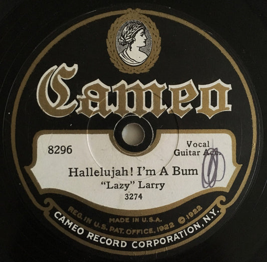 "Lazy" Larry : Hallelujah! I'm A Bum / The Bum Song (Shellac, 10")