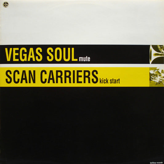 Vegas Soul / Scan Carriers : Mute / Kick Start (12")