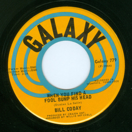 Bill Coday : When You Find A Fool Bump His Head / A Woman Rules The World (7", Single)