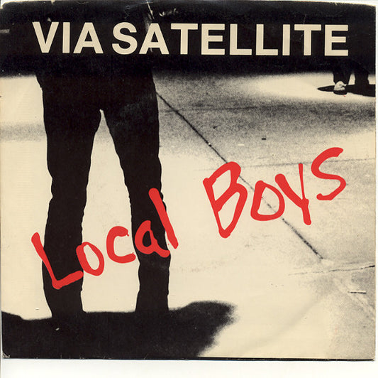 Via Satellite (5) : Local Boys (7")
