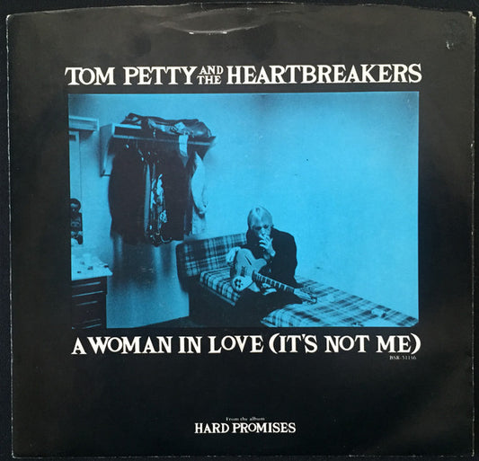 Tom Petty And The Heartbreakers : A Woman In Love (It's Not Me) (7", Single, Pin)
