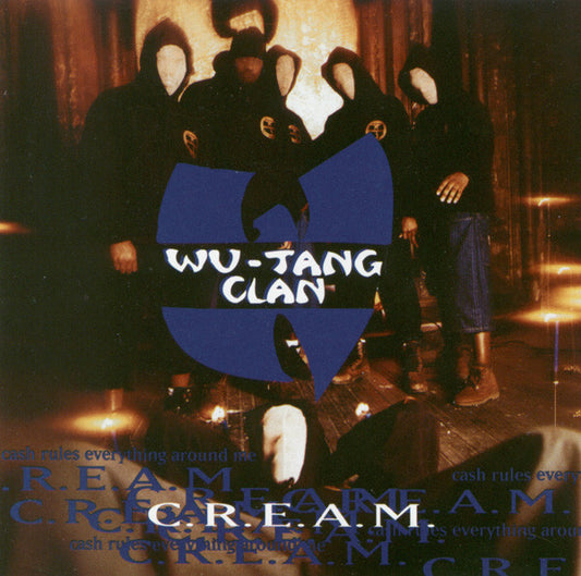 Wu-Tang Clan : C.R.E.A.M. (Cash Rules Everything Around Me) (CD, Maxi)
